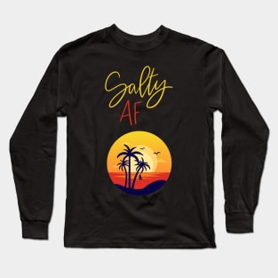 Salty AF Long Sleeve T-Shirt